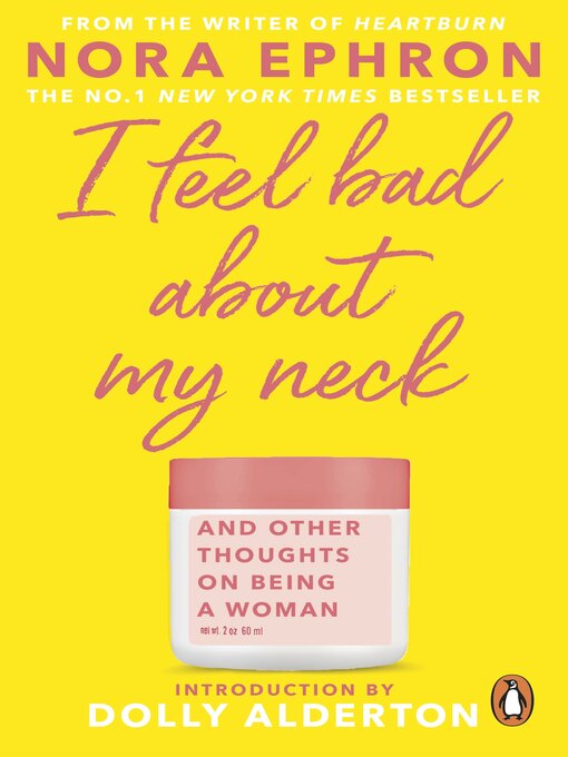 Title details for I Feel Bad About My Neck by Nora Ephron - Wait list